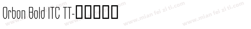 Orbon Bold ITC TT字体转换